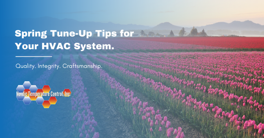 Spring TuneUp Tips for Your HVAC System Nordic Temperature Control